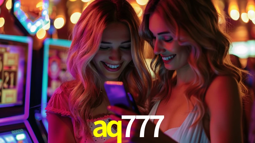 aq777: Jogos de Caça-Níqueis-Altas Recompensas, Roleta-Velocidade, Blackjack-Desafios Máximos